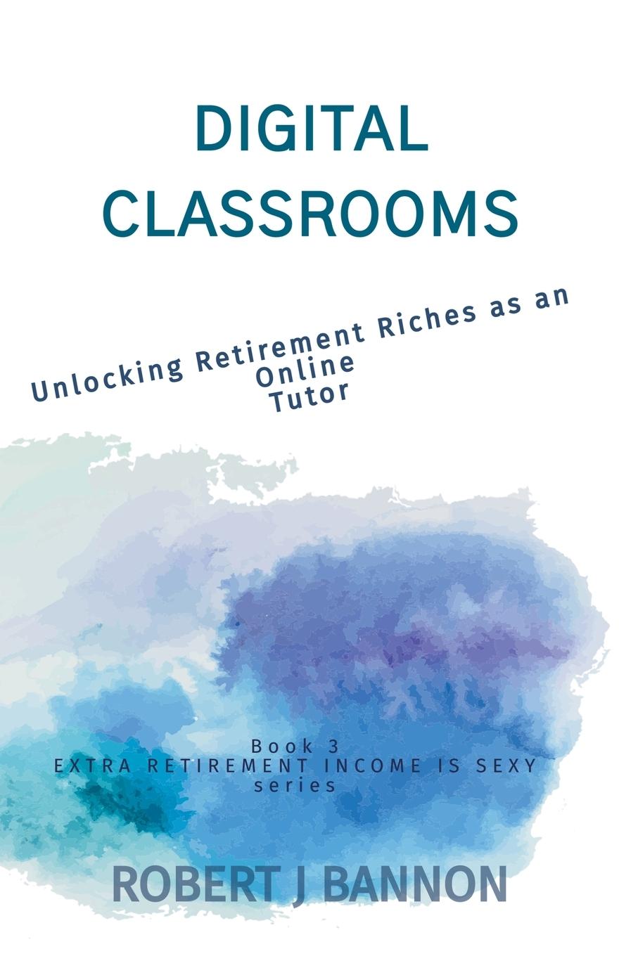 Knjiga Digital Classrooms Robert J. Bannon