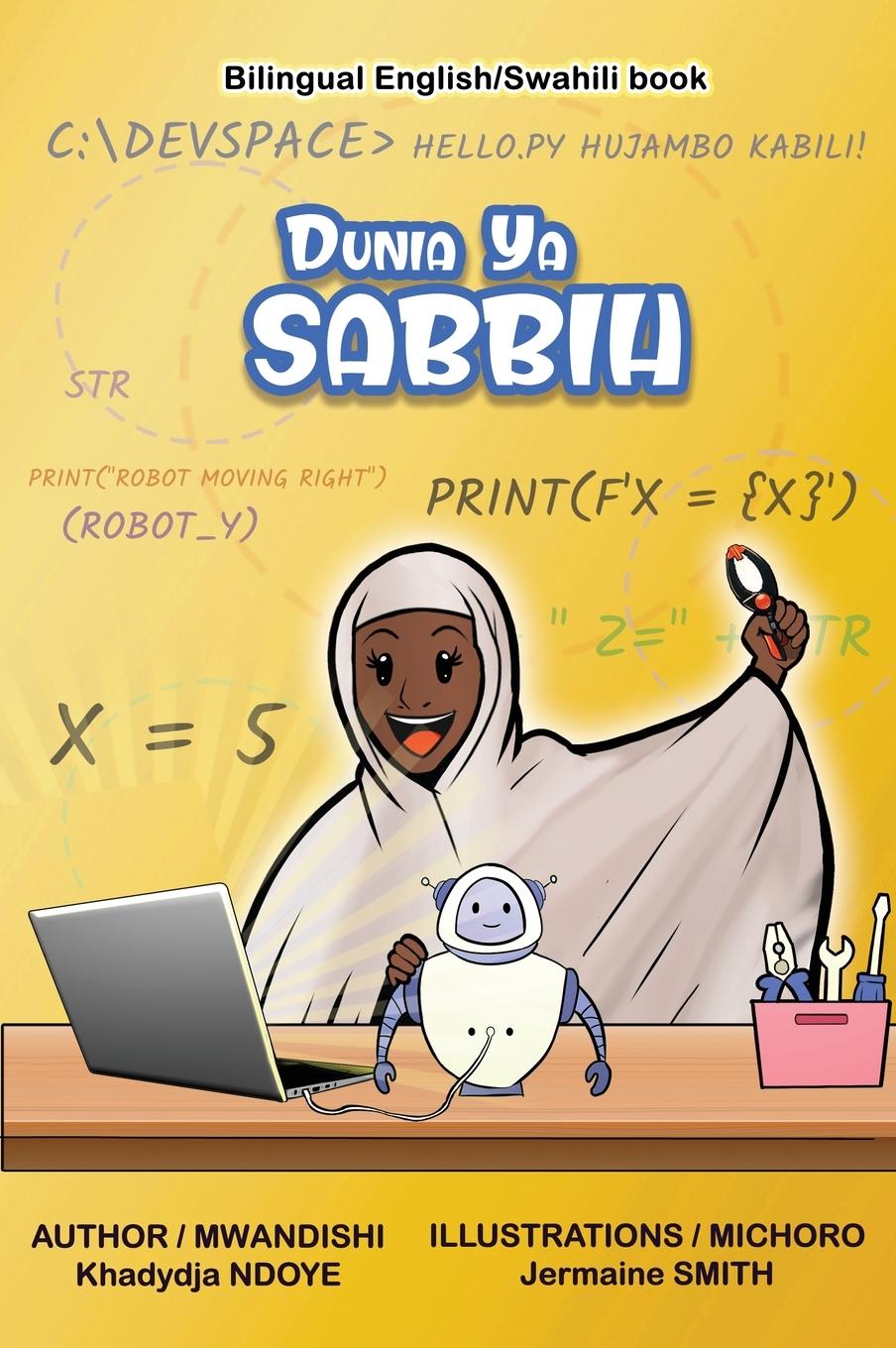 Kniha Dunia Ya Sabbih (The World of Sabbih) Bilingual English - Swahili Children's Book 