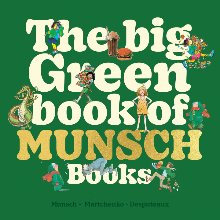 Kniha The Big Green Book of Munsch Books Michael Martchenko