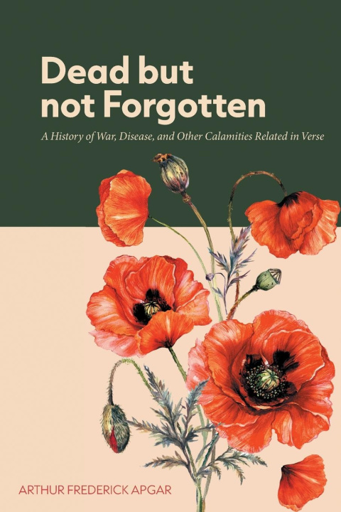 Knjiga Dead But Not Forgotten Arthur Frederick Apgar