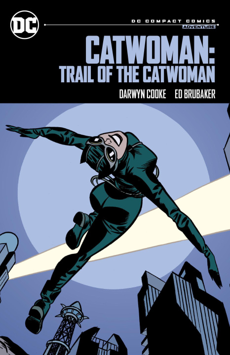 Kniha Catwoman: Trail of the Catwoman: DC Compact Comics Edition Darwyn Cooke