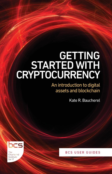 Knjiga Getting Started with Cryptocurrency Kate R Baucherel