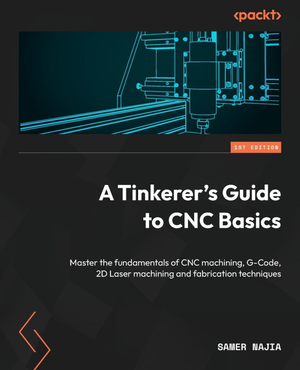 Książka A Tinkerer's Guide to CNC Basics 