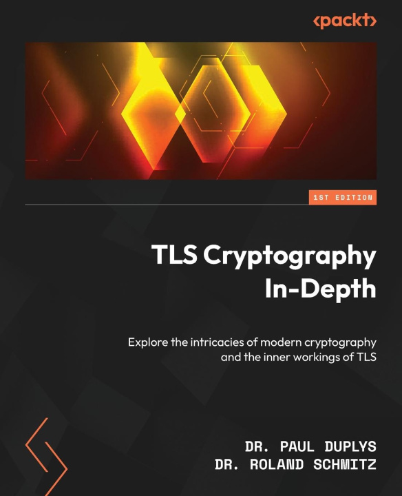 Kniha TLS Cryptography In-Depth Roland Schmitz