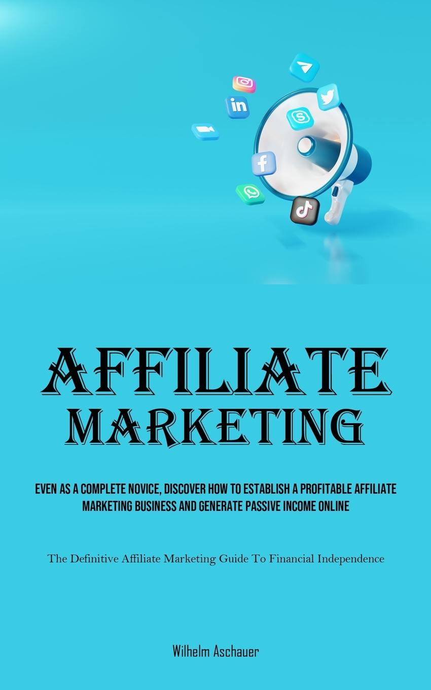 Knjiga Affiliate Marketing Wilhelm Aschauer