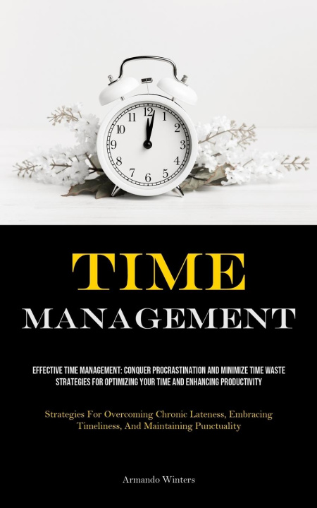 Knjiga Time Management Armando Winters