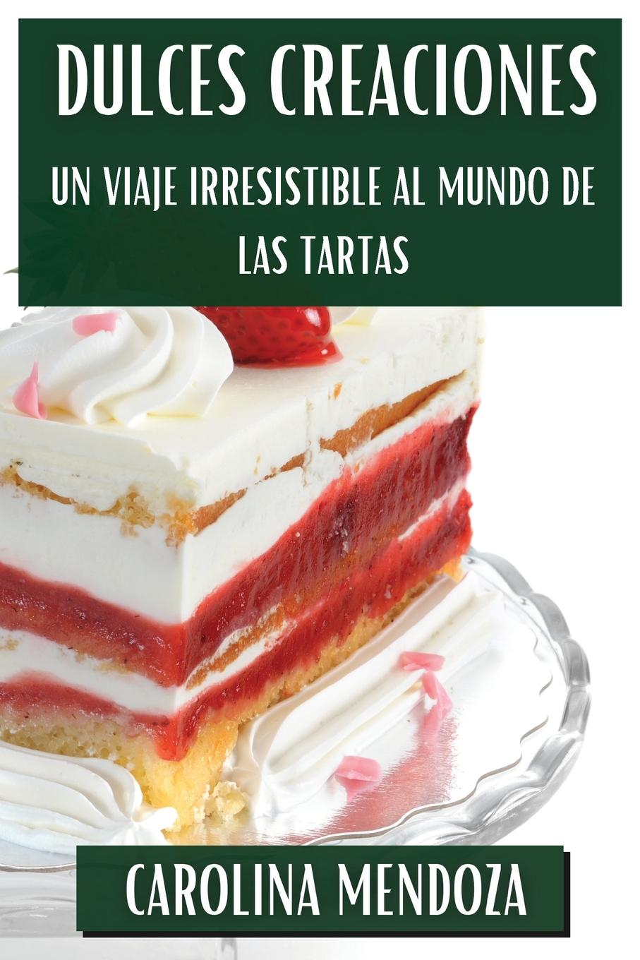 Książka Dulces Creaciones Carolina Mendoza