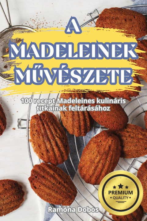 Buch A MADELEINEK M?VÉSZETE Ramóna Dobos