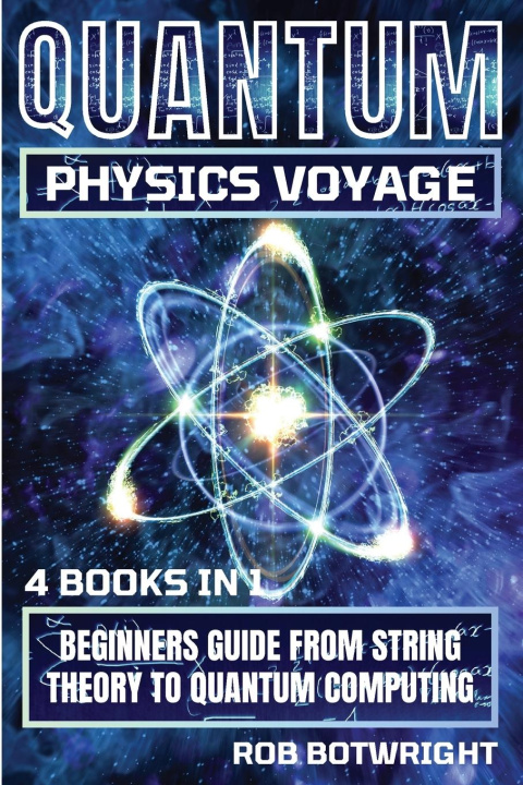 Book Quantum Physics Voyage Rob Botwright