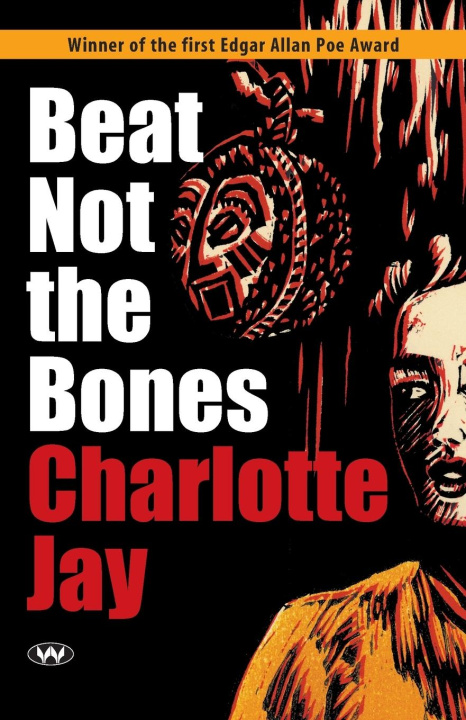 Knjiga Beat Not the Bones Charlotte Jay