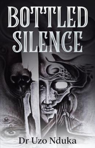 Knjiga Bottled Silence Uzo Nduka