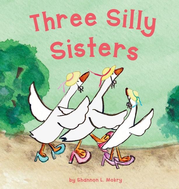 Book Three Silly Sisters Shannon L Mokry