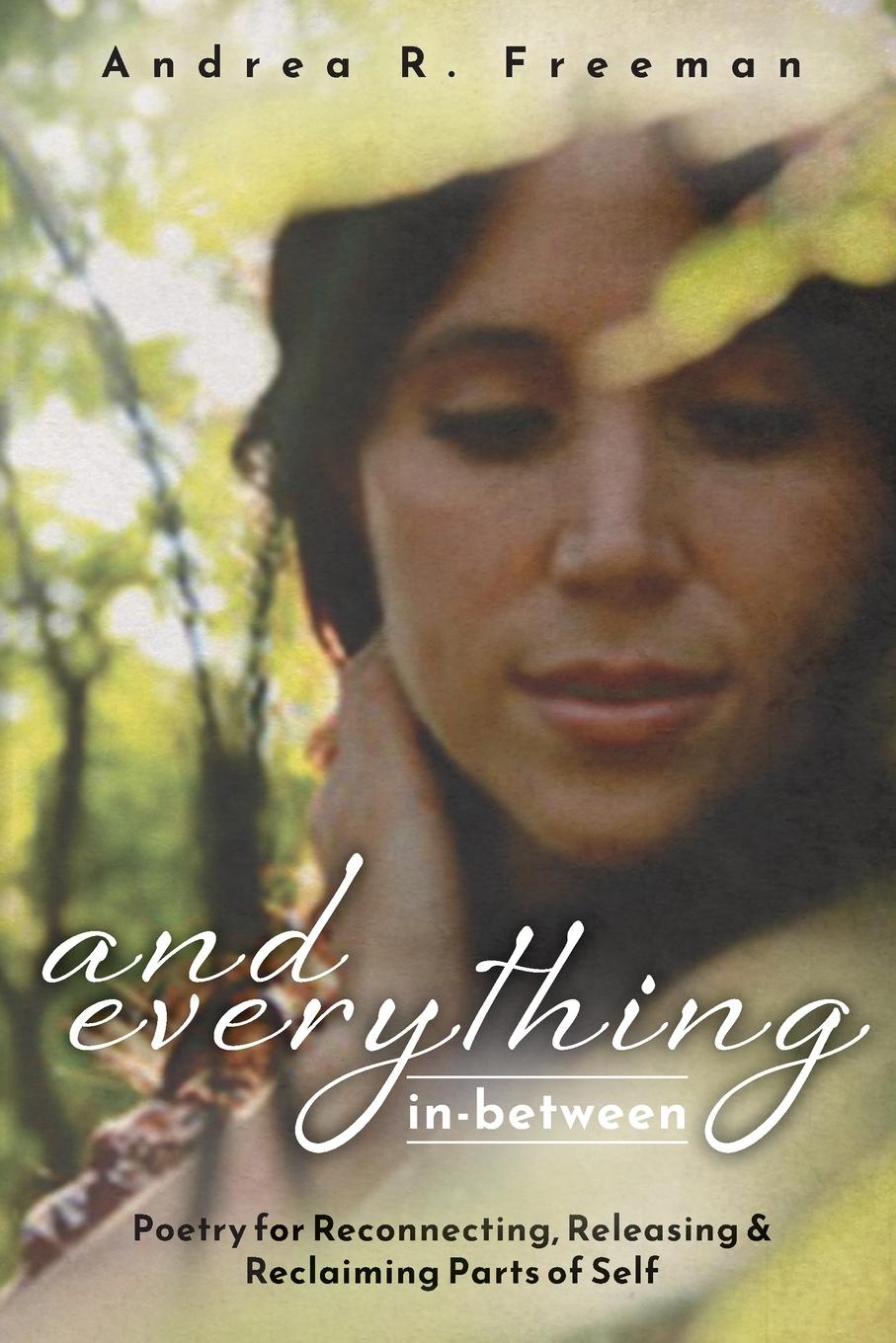 Knjiga And Everything In-Between Andrea R. Freeman