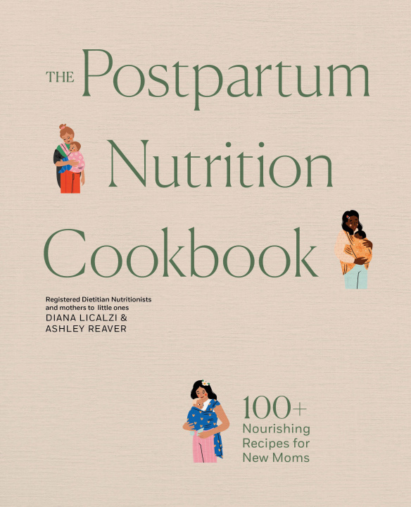 Kniha The Postpartum Nutrition Cookbook Ashley Reaver