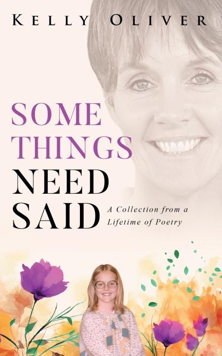 Knjiga Some Things Need Said Kelly Oliver