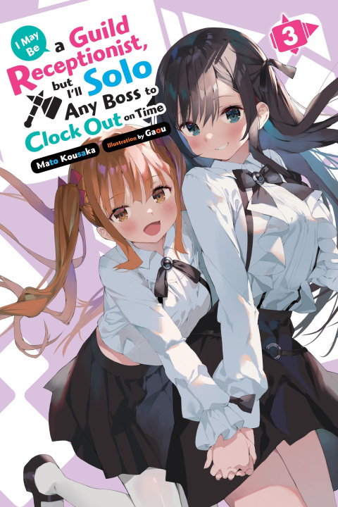Carte I May Be a Guild Receptionist, But I'll Solo Any Boss to Clock Out on Time, Vol. 3 (Light Novel) 