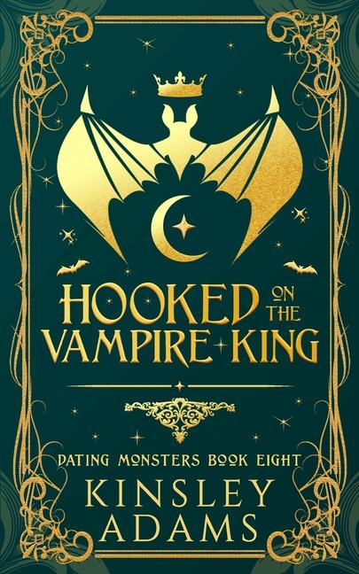 Kniha Hooked on the Vampire King Kinsley Adams