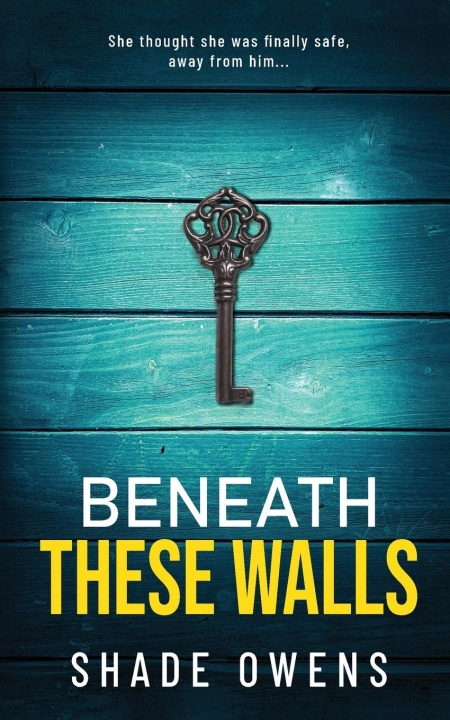 Книга Beneath These Walls Shade Owens