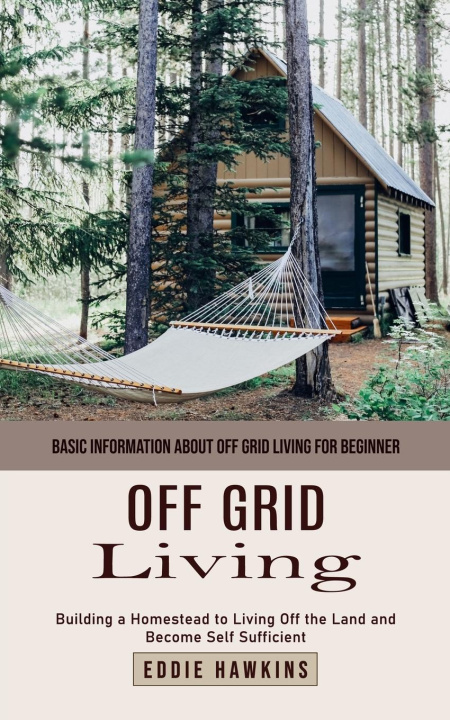 Książka Off Grid Living Eddie Hawkins