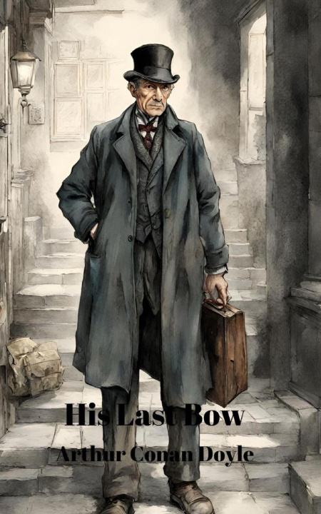 Knjiga His Last Bow (Annotated) Arthur Conan Doyle