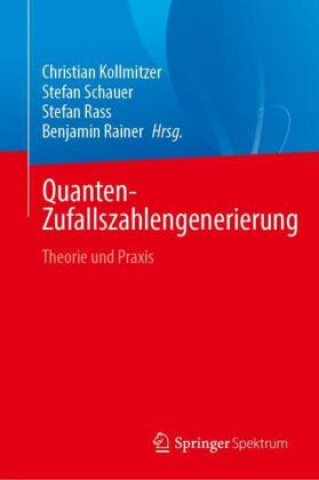 Könyv Quanten-Zufallszahlengenerierung Stefan Schauer