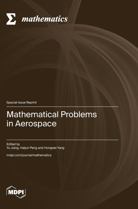 Book Mathematical Problems in Aerospace Yu Jiang