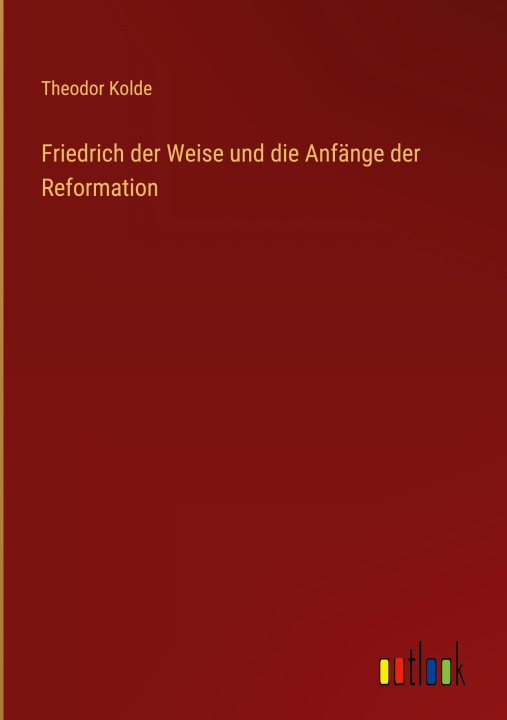 Carte Friedrich der Weise und die Anfänge der Reformation 