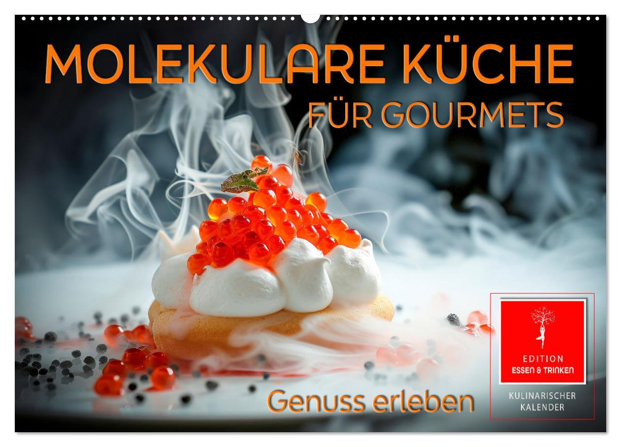 Kalendář/Diář Molekulare Küche für Gourmets - Genuss erleben (Wandkalender 2025 DIN A2 quer), CALVENDO Monatskalender 