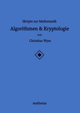 Carte Skripte zur Mathematik - Algorithmen & Kryptologie 