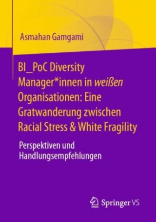 Könyv BI_PoC Diversity Manager*innen in weißen Organisationen 