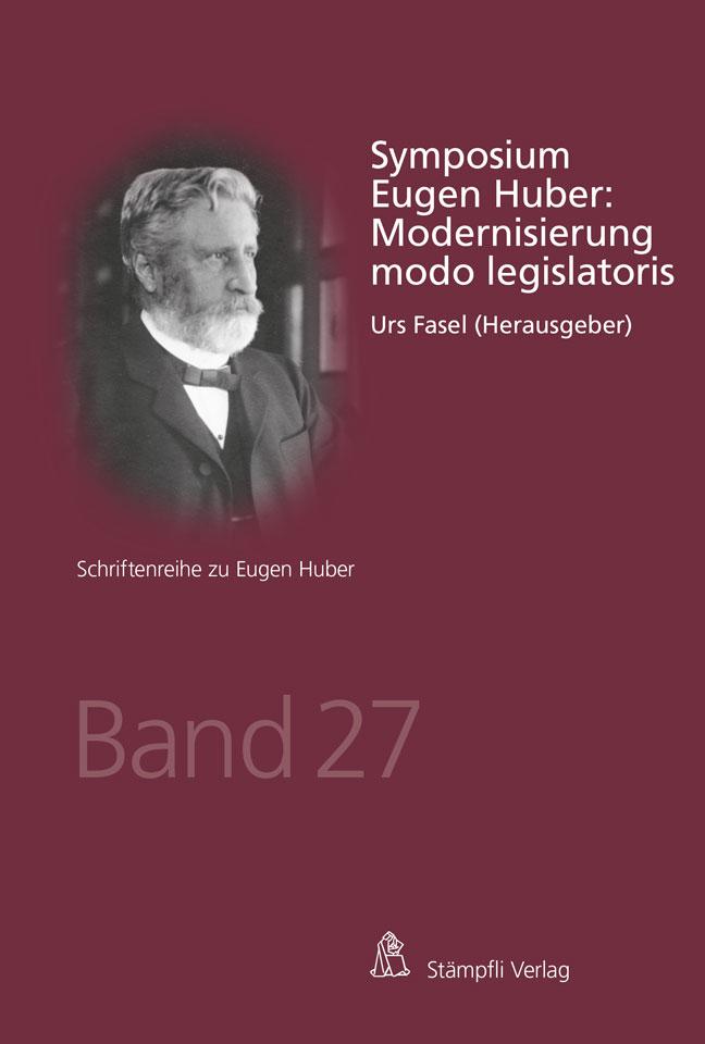 Kniha Symposium Eugen Huber: Modernisierung modo legislatoris 