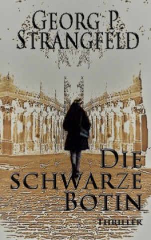 Knjiga Die schwarze Botin Georg P Strangfeld