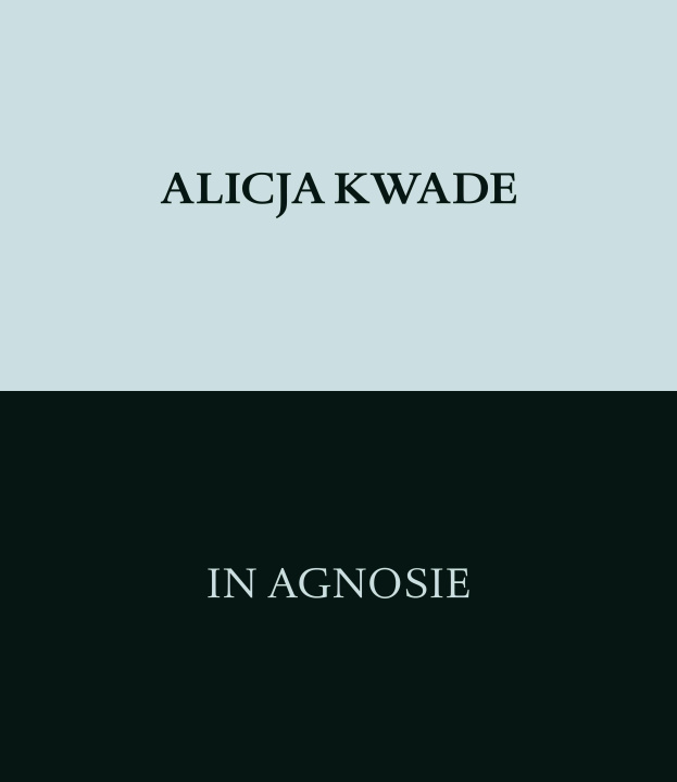Knjiga Alicja Kwade. In Agnosie 