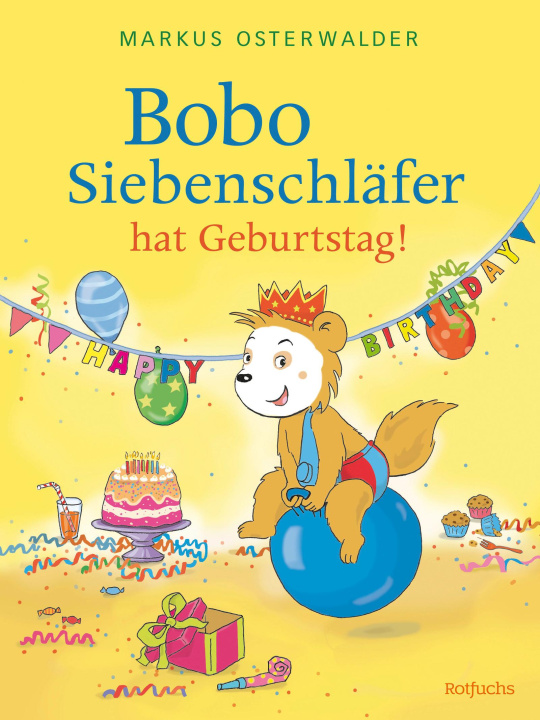Kniha Bobo Siebenschläfer hat Geburtstag! Markus Osterwalder