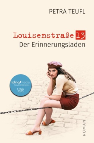 Knjiga Louisenstraße 13 ? Der Erinnerungsladen 