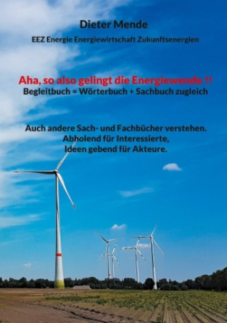 Carte Aha, so also gelingt die Energiewende !! Begleitbuch = Wörterbuch + Sachbuch zugleich 
