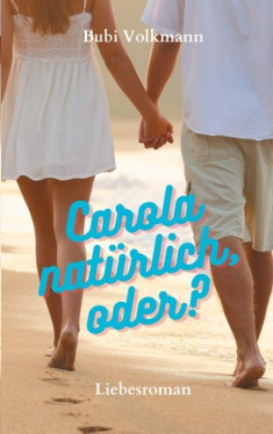 Βιβλίο Carola natürlich, oder? 