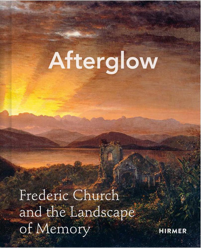 Buch Afterglow: Frederic Church and The Landscape of Memory Allegra K. Davis