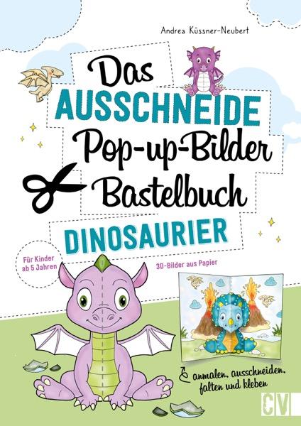 Knjiga Das Ausschneide-Pop-up-Bilder-Bastelbuch. Dinosaurier Andrea Küssner-Neubert
