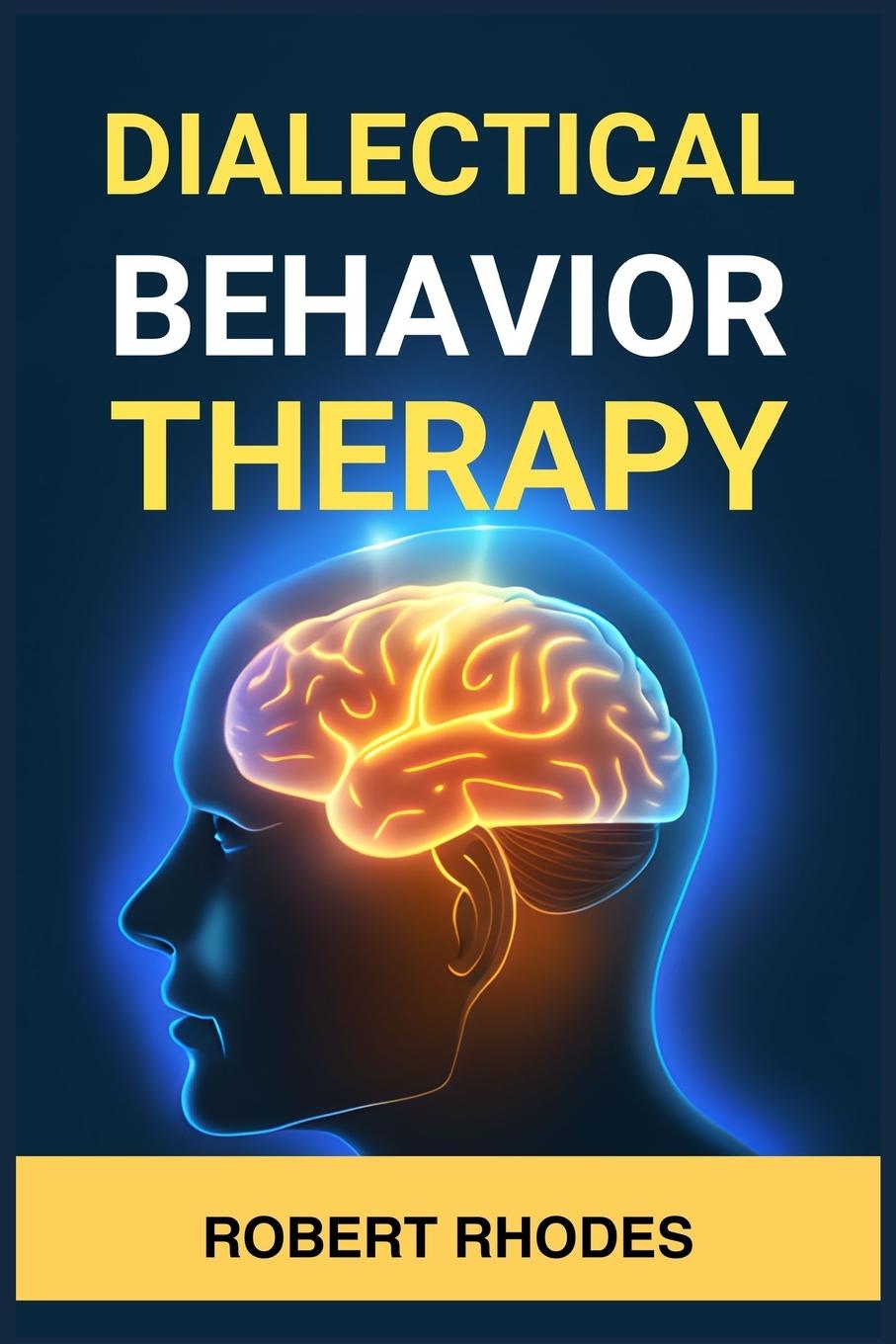 Knjiga DIALECTICAL BEHAVIOR THERAPY ROBERT RHODES