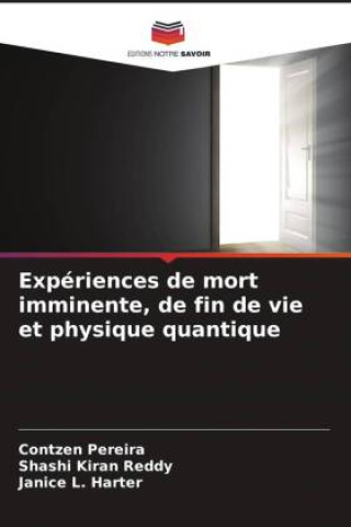 Knjiga Expériences de mort imminente, de fin de vie et physique quantique Shashi Kiran Reddy