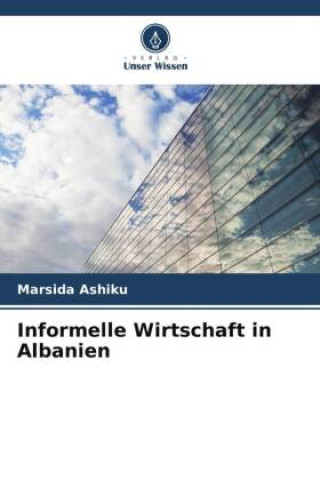 Buch Informelle Wirtschaft in Albanien Marsida Ashiku