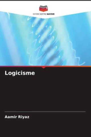 Knjiga Logicisme Aamir Riyaz