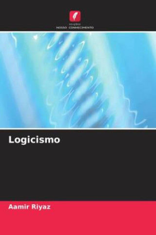 Knjiga Logicismo Aamir Riyaz