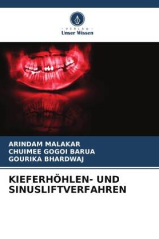 Knjiga KIEFERHÖHLEN- UND SINUSLIFTVERFAHREN Chuimee Gogoi Barua