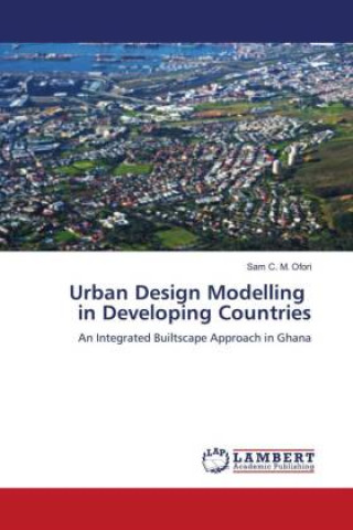 Knjiga Urban Design Modelling in Developing Countries Sam C. M. Ofori
