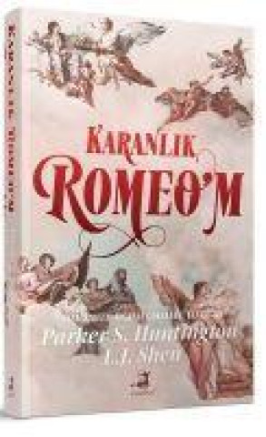 Kniha Karanlik Romeom Parker S. Huntington