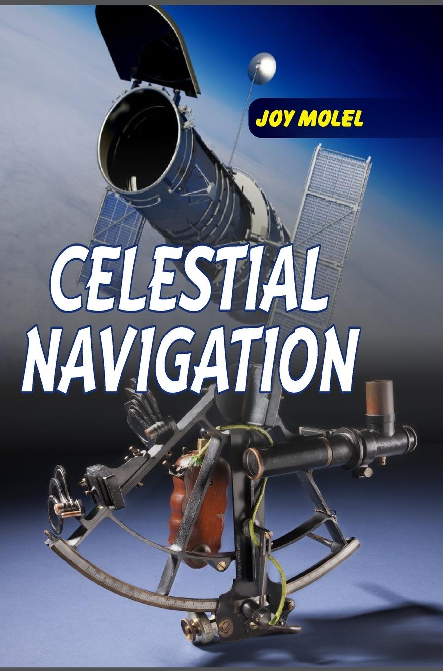 Knjiga Celestial Navigation Joy Molel