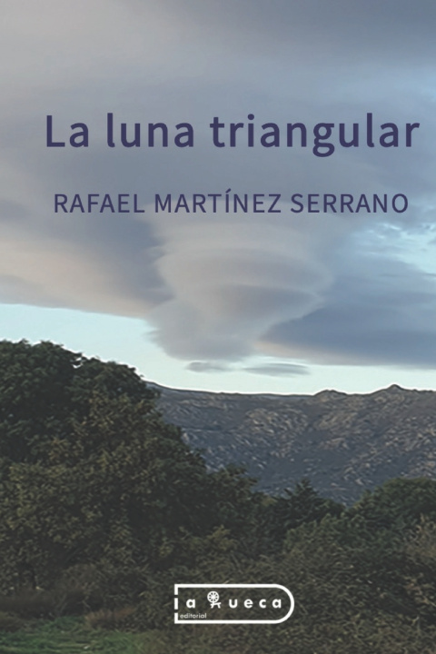 Knjiga La luna triangular Rafael Martínez Serrano