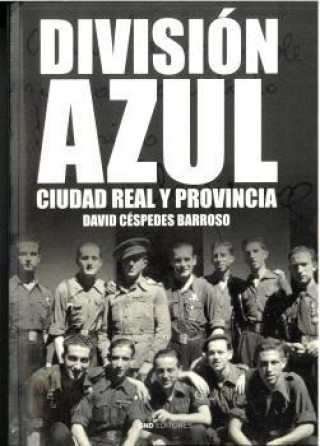 Knjiga División Azul, Ciudad Real y provincia David Céspedes Barroso